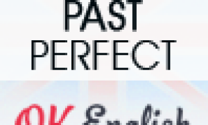 Past Perfect (had done/had seen) — «Предпрошедшее» время